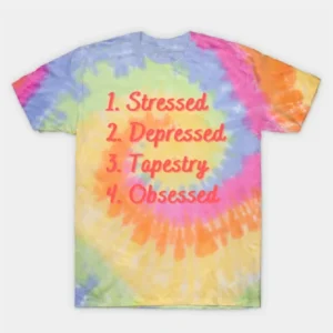 Stressed. Depressed. Tapestry. Obsessed T-Shirt